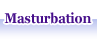 Masturbation