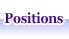 Positions